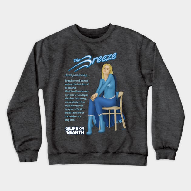 Breezy ponders last drop of oil 2 Crewneck Sweatshirt by Cozmic Cat